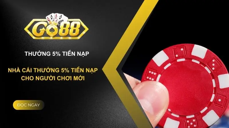 Khuyến mãi Go88 - Cập nhật khuyến mãi siêu giá trị, mới nhất 2024