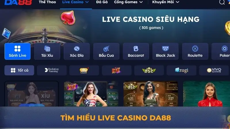 Live Casino DA88 -Trải nghiệm sòng bạc trực tuyến chân thực