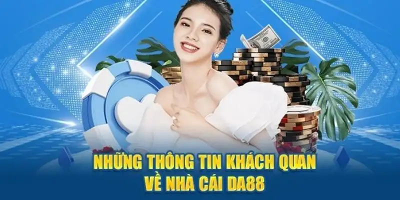 Nhà cái DA88 – Sân chơi đẳng cấp, chinh phục mọi cược thủ